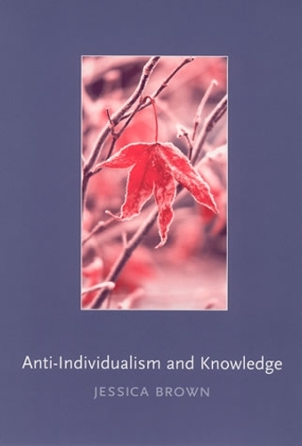 Бумажная книга «Anti-Individualism and Knowledge», автор Джессика Браун - фото №1