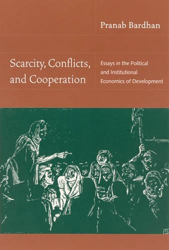Паперова книга «Scarcity, Conflicts, and Cooperation: Essays in the Political and Institutional Economics of Development», автор Пранаб Бардхан - фото №1