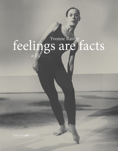 Бумажная книга «Feelings Are Facts: A Life», автор Ивонн Райнер - фото №1