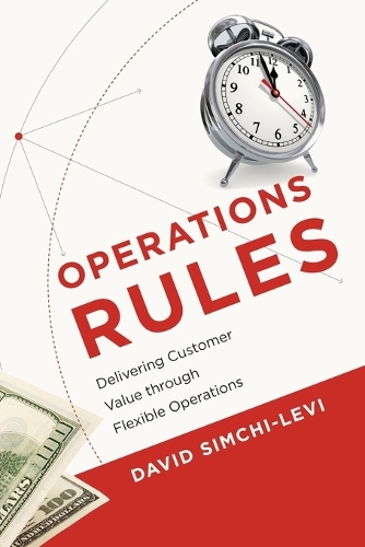 Бумажная книга «Operations Rules: Delivering Customer Value through Flexible Operations», автор Давид Симчи-Леви - фото №1