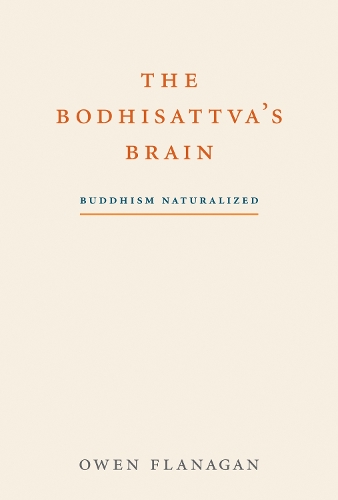 Бумажная книга «The Bodhisattva's Brain: Buddhism Naturalized», автор Оуэн Фланаган - фото №1