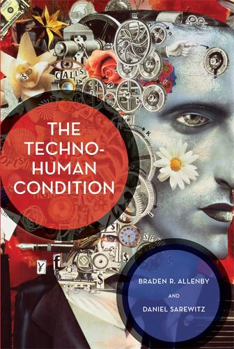 Паперова книга «The Techno-Human Condition», авторів Брейден Р. Алленбі, Даніель Саревіц - фото №1