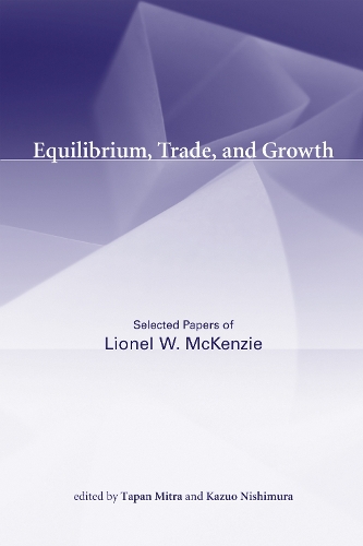Бумажная книга «Equilibrium, Trade, and Growth: Selected Papers of Lionel W. McKenzie», автор Лайонел В. Маккензи - фото №1