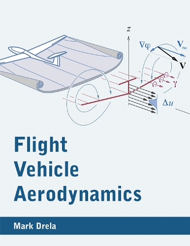 Бумажная книга «Flight Vehicle Aerodynamics», автор Марк Дрела - фото №1