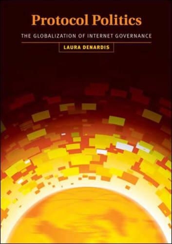 Бумажная книга «Protocol Politics: The Globalization of Internet Governance», автор Лаура ДеНардис - фото №1