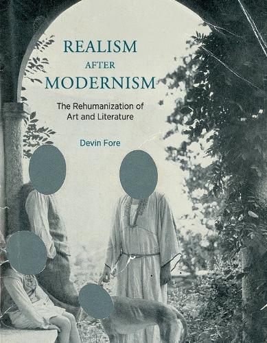 Бумажная книга «Realism after Modernism: The Rehumanization of Art and Literature», автор Девин Фор - фото №1