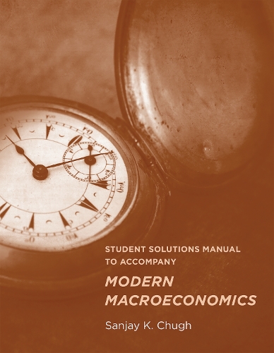 Бумажная книга «Student Solutions Manual to Accompany Modern Macroeconomics», автор Санджай К. Чугх - фото №1