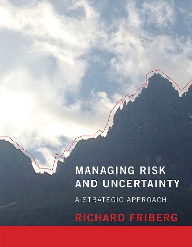 Бумажная книга «Managing Risk and Uncertainty: A Strategic Approach», автор Ричард Фриберг - фото №1