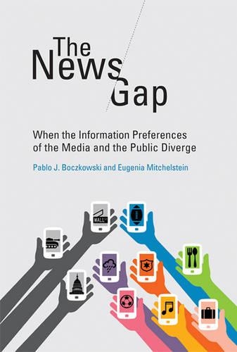 Бумажная книга «The News Gap: When the Information Preferences of the Media and the Public Diverge», авторов Евгения Митчельштейн, Пабло Дж. Бочковски - фото №1