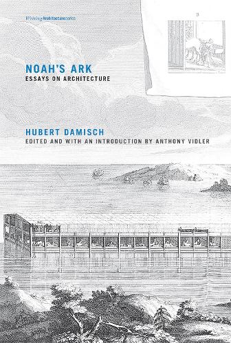 Паперова книга «Noah's Ark: Essays on Architecture», автор Хьюберт Даміш - фото №1