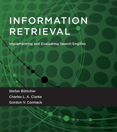 [object Object] «Information Retrieval: Implementing and Evaluating Search Engines», авторів Чарльз Л. А. Кларк, Гордон В. Кормак, Стефан Бютчер - фото №1