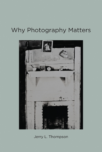 Бумажная книга «Why Photography Matters», автор Джерри Л. Томпсон - фото №1