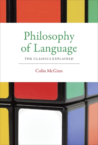 Бумажная книга «Philosophy of Language: The Classics Explained», автор Колин МакГинн - фото №1