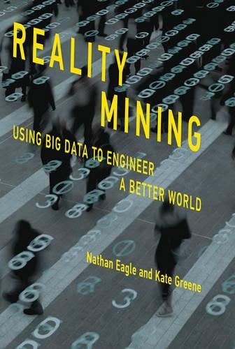 [object Object] «Reality Mining: Using Big Data to Engineer a Better World», авторів Кейт Грін, Натан Ігл - фото №1