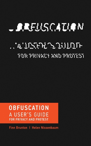 [object Object] «Obfuscation: A User's Guide for Privacy and Protest», авторів Фінн Брантон, Хелен Ніссенбаум - фото №1