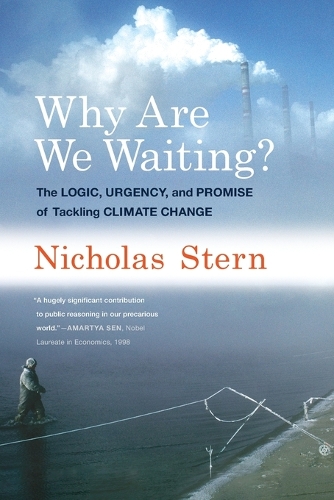 Бумажная книга «Why Are We Waiting?: The Logic, Urgency, and Promise of Tackling Climate Change», автор Николас Стерн - фото №1