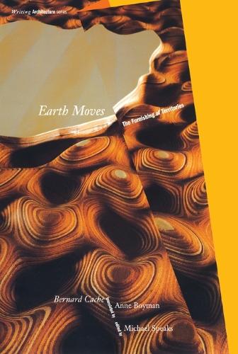 Бумажная книга «Earth Moves: The Furnishing of Territories», автор Бернар Кэш - фото №1