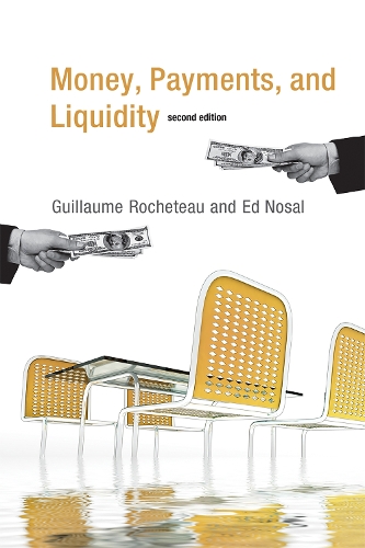 Паперова книга «Money, Payments, and Liquidity», авторів Ед Носал, Гійом Рошето - фото №1