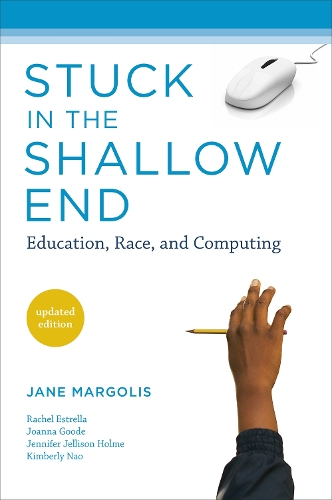 Бумажная книга «Stuck in the Shallow End: Education, Race, and Computing», автор Джейн Марголис - фото №1