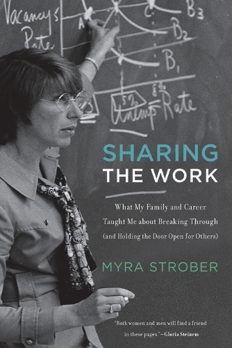 Бумажная книга «Sharing the Work: What My Family and Career Taught Me about Breaking Through (and Holding the Door Open for Others)», автор Майра Штробер - фото №1