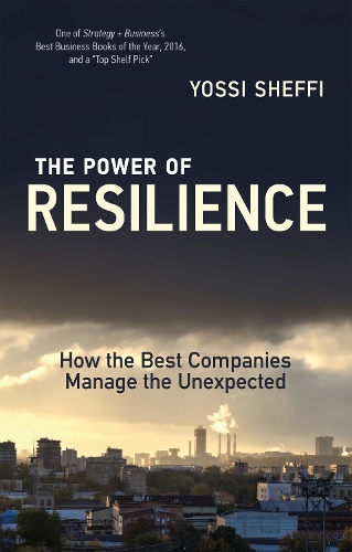 Бумажная книга «The Power of Resilience: How the Best Companies Manage the Unexpected», автор Йосси Шеффи - фото №1