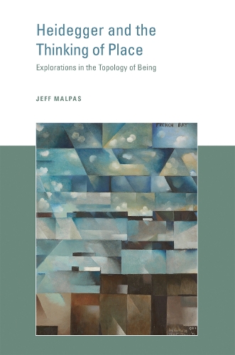 Бумажная книга «Heidegger and the Thinking of Place: Explorations in the Topology of Being», автор Джефф Малпас - фото №1