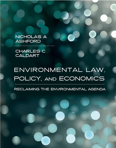 Бумажная книга «Environmental Law, Policy, and Economics: Reclaiming the Environmental Agenda», авторов Чарльз К. Калдарт, Николас А. Эшфорд - фото №1