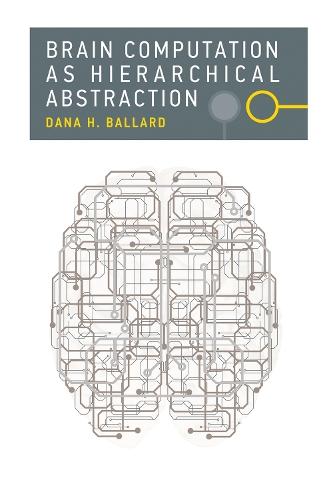 [object Object] «Brain Computation as Hierarchical Abstraction», автор Дана Х. Баллард - фото №1
