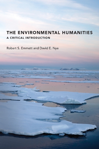 Бумажная книга «The Environmental Humanities: A Critical Introduction», авторов Дэвид Э. Най, Роберт С. Эмметт - фото №1