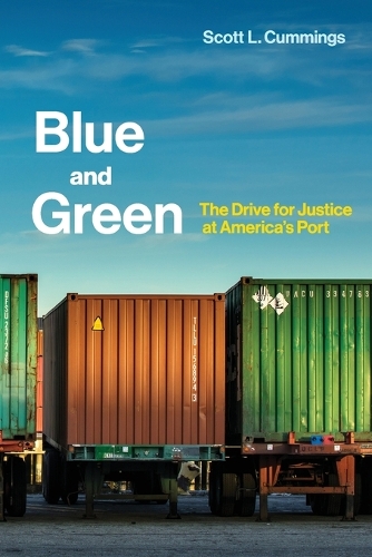 Бумажная книга «Blue and Green: The Drive for Justice at America's Port», автор Скотт Л. Каммингс - фото №1