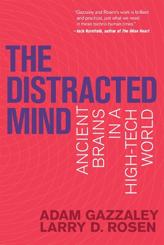 Бумажная книга «The Distracted Mind: Ancient Brains in a High-Tech World», авторов Адам Газзали, Ларри Д. Розен - фото №1