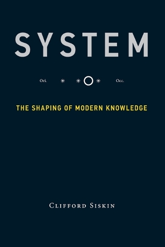[object Object] «System: The Shaping of Modern Knowledge», автор Клиффорд Сискин - фото №1