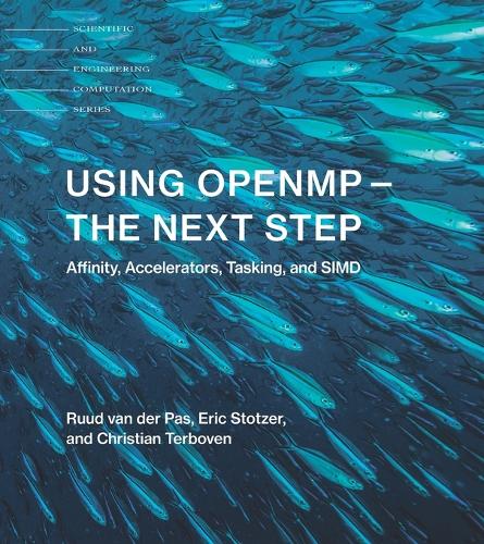 [object Object] «Using OpenMP—The Next Step: Affinity, Accelerators, Tasking, and SIMD», авторів Крістіан Тербовен, Ерік Стоцер, Рууд ван дер Пас - фото №1