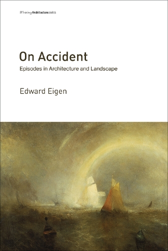Бумажная книга «On Accident: Episodes in Architecture and Landscape», автор Эдвард Эйген - фото №1
