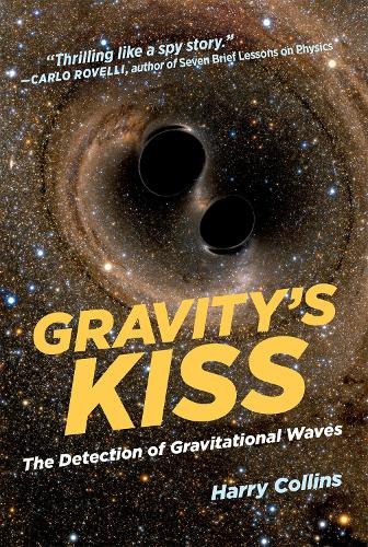 Бумажная книга «Gravity's Kiss: The Detection of Gravitational Waves», автор Гарри Коллинз - фото №1