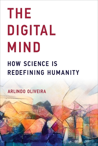 Бумажная книга «The Digital Mind: How Science Is Redefining Humanity», автор Арлиндо Оливейра - фото №1