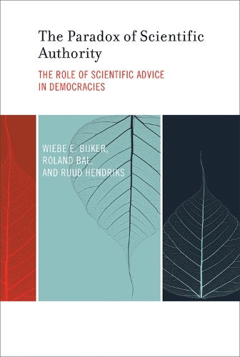 Бумажная книга «The Paradox of Scientific Authority: The Role of Scientific Advice in Democracies», авторов Роланд Баль, Рууд Хендрикс, Вибе Э. Бийкер - фото №1