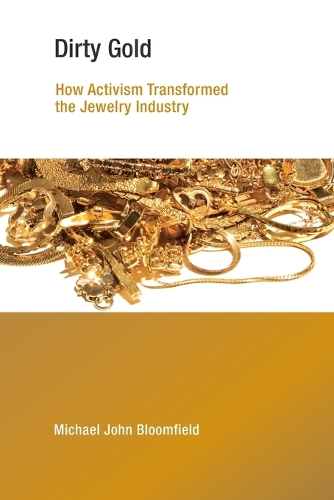 Бумажная книга «Dirty Gold: How Activism Transformed the Jewelry Industry», автор Майкл Джон Блумфилд - фото №1
