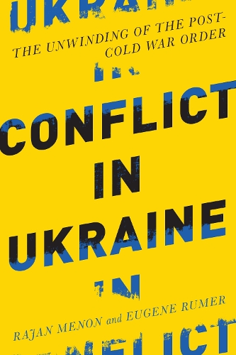 Паперова книга «Conflict in Ukraine: The Unwinding of the Post–Cold War Order», автор Юджин Б. Румер - фото №1