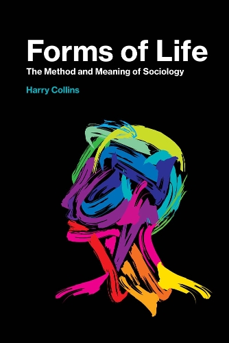 Паперова книга «Forms of Life: The Method and Meaning of Sociology», автор Гаррі Коллінз - фото №1