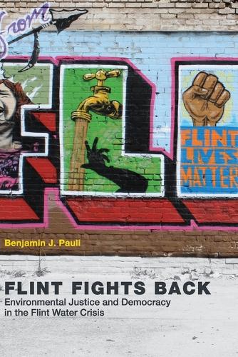 Бумажная книга «Flint Fights Back: Environmental Justice and Democracy in the Flint Water Crisis», автор Бенджамин Дж. Паули - фото №1
