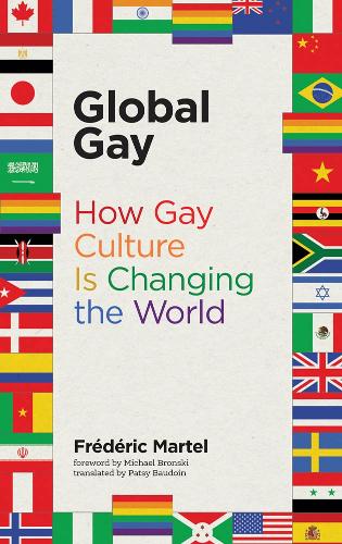 Бумажная книга «Global Gay: How Gay Culture Is Changing the World», автор Фредерик Мартель - фото №1