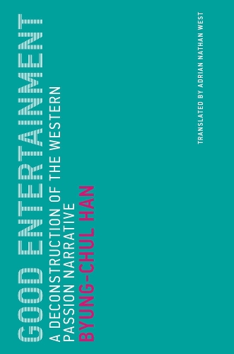 Бумажная книга «Good Entertainment: A Deconstruction of the Western Passion Narrative», автор Бьюнг-Чул Хан - фото №1