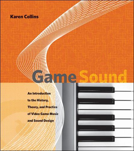 [object Object] «Game Sound: An Introduction to the History, Theory, and Practice of Video Game Music and Sound Design», автор Карен Коллінз - фото №1