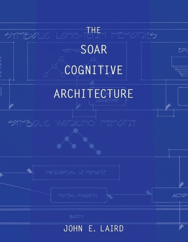 [object Object] «The Soar Cognitive Architecture», автор Джон Э. Лэрд - фото №1