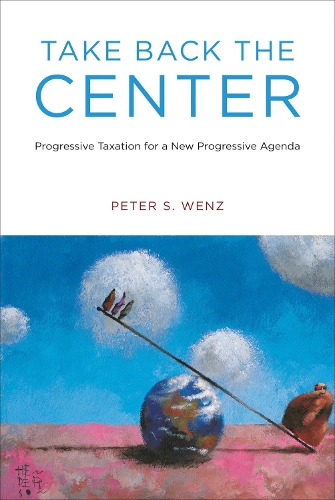 Бумажная книга «Take Back the Center: Progressive Taxation for a New Progressive Agenda», автор Питер С. Венц - фото №1