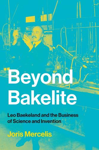 Паперова книга «Beyond Bakelite: Leo Baekeland and the Business of Science and Invention», автор Йоріс Мерселіс - фото №1