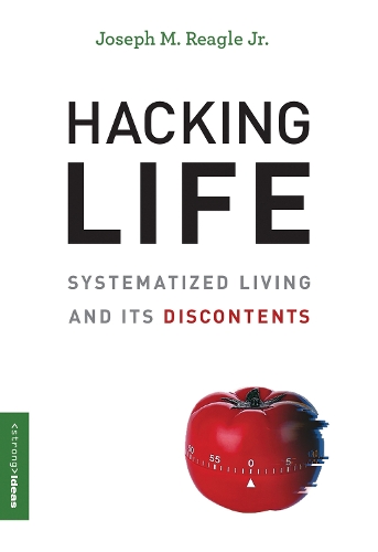 [object Object] «Hacking Life: Systematized Living and Its Discontents», автор Джозеф Ригл - фото №1