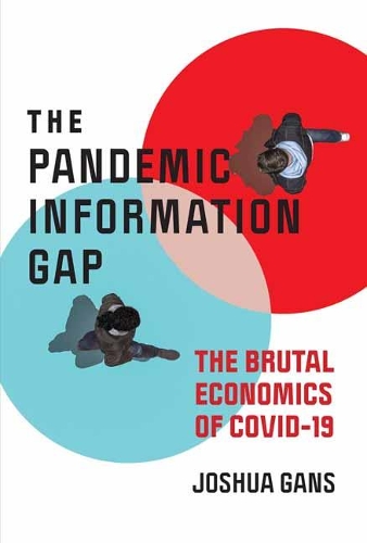Бумажная книга «Pandemic Information Gap and the Brutal Economics of COVID-19», автор Джошуа Ганс - фото №1