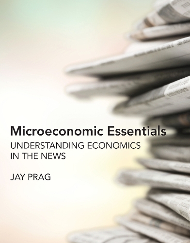 Паперова книга «Microeconomic Essentials», автор Джей Праг - фото №1